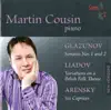 Martin Cousin - Glazunov: Piano Sonatas Nos. 1 & 2 - Liadov: Variations on a Polish Folk Theme - Arensky: 6 Caprices