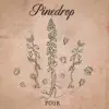 Pinedrop - Four - EP